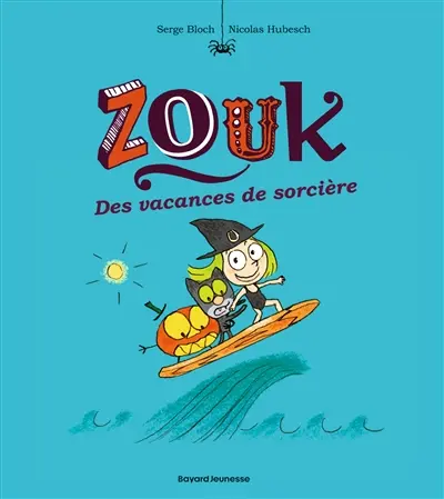 Zouk. Vol. 4. Des vacances de sorcière