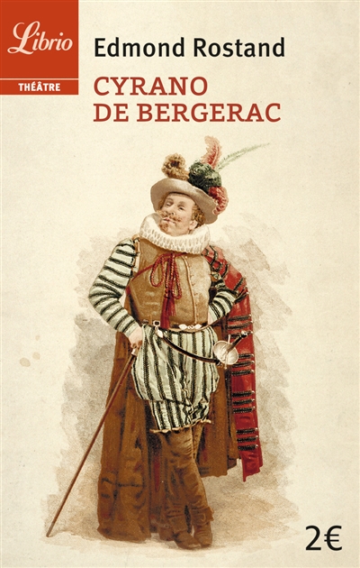 Cyrano de Bergerac : comédie héroïque en cinq actes et en vers, 1897