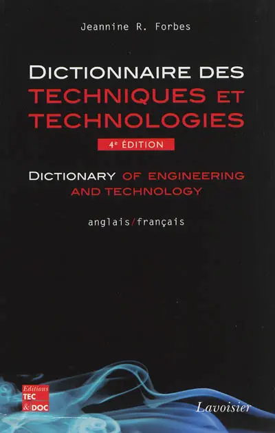 Dictionnaire des techniques et technologies modernes. Anglais-français. Dictionary of engineering and technology. Anglais-français