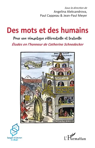 Des mots et des humains : pour une sémantique référentielle et textuelle : études en l'honneur de Catherine Schnedecker