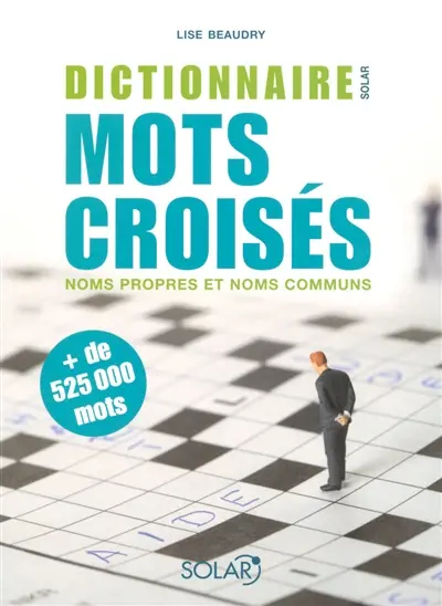Dictionnaire mots croisés : noms propres et noms communs