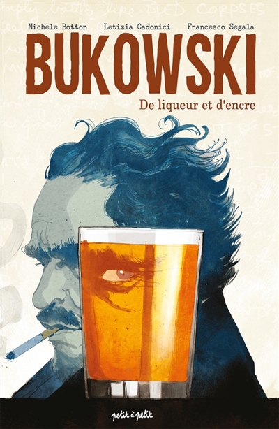 Bukowski : de liqueur et d'encre