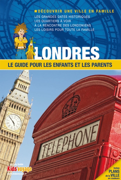 Londres : le guide pour les enfants et les parents