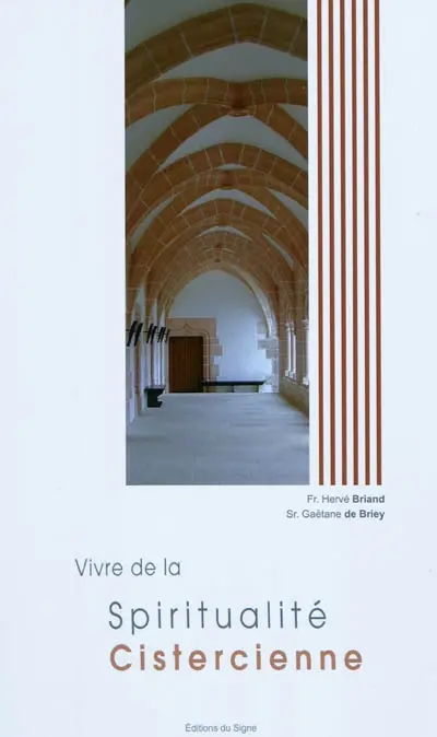 Vivre de la spiritualité cistercienne