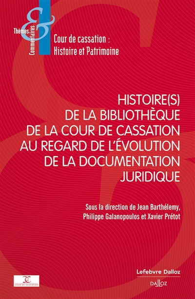 Histoire(s) de la bibliothèque de la Cour de cassation au regard de l'évolution de la documentation juridique