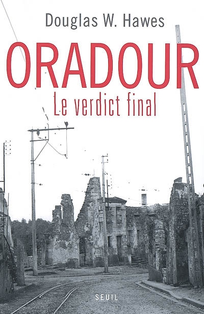 Oradour : le verdict final
