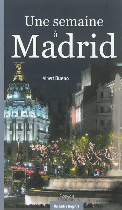 Une semaine à Madrid