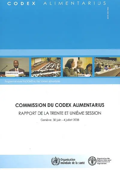 Commission du Codex alimentarius : rapport de la trente et unième session, Genève, 30 juin-4 juillet 2008 : programme mixte FAO-OMS sur les normes alimentaires