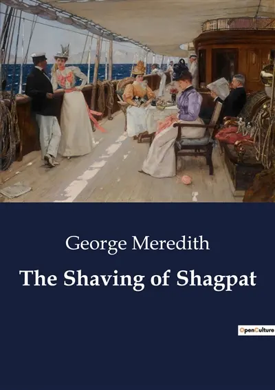 The Shaving of Shagpat : An Arabian Entertainment of Destiny and Desire
