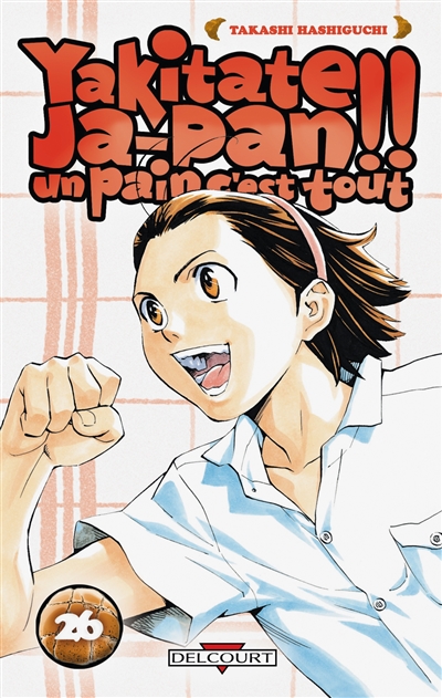 Yakitate Ja-Pan ! : un pain c'est tout. Vol. 26