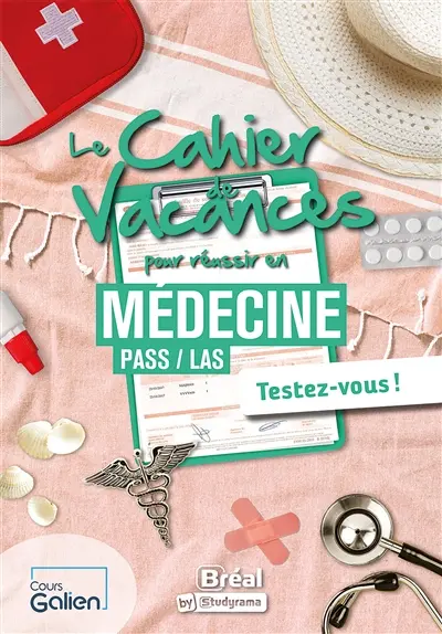 Le cahier de vacances pour réussir en médecine : Pass, LAS