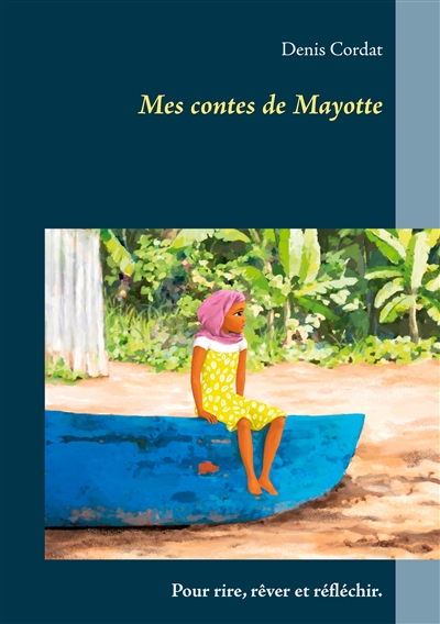 Mes contes de Mayotte :...