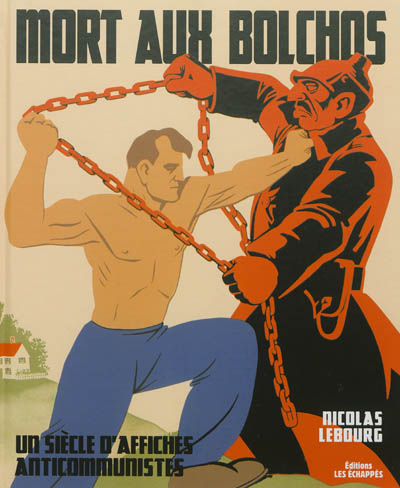 Mort aux bolchos : un siècle d'affiches anticommunistes