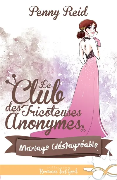Mariage (dés)agréable : Le club des tricoteuses anonymes, T7
