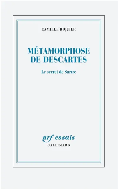 Métamorphose de Descartes : le secret de Sartre
