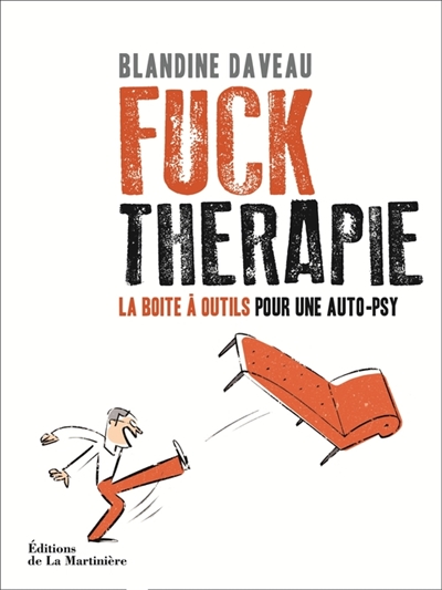Fuck thérapie : la boîte à outils pour une auto-psy