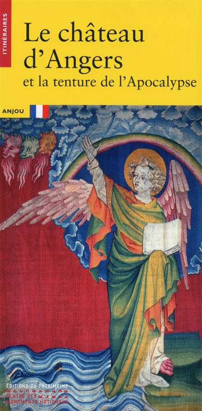 Le château d'Angers et la tenture de l'Apocalypse - Jean Mesqui