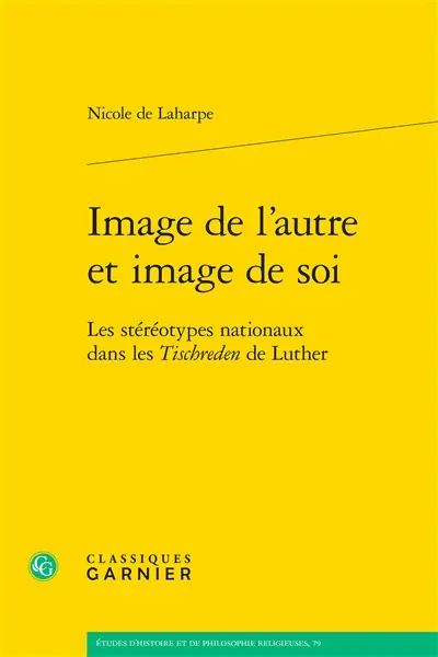 Image de l'autre et image de soi : les stéréotypes nationaux dans les Tischreden de Luther