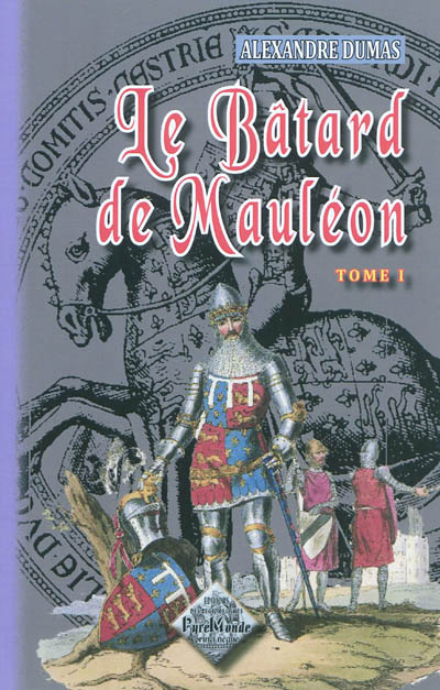 Le bâtard de Mauléon. Vol. 1