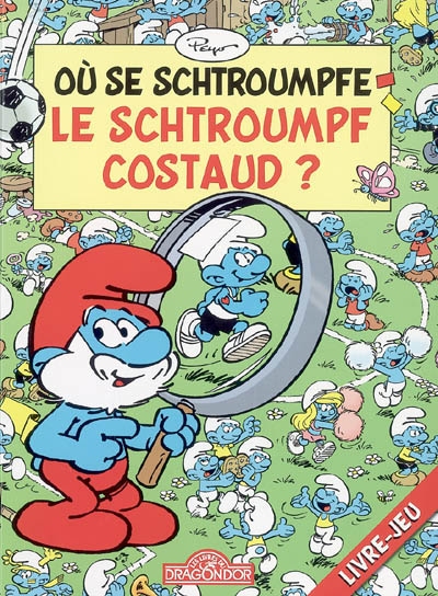 Où se schtroumpfe le Schtroumpf Costaud ?