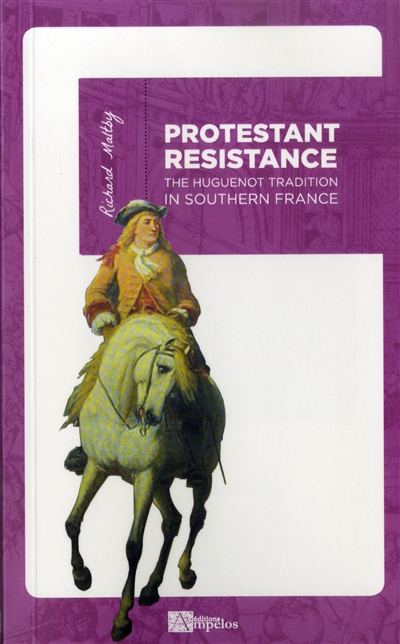 Protestant resistance in Southern France, 1545-1945