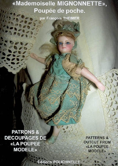 Mademoiselle Mignonnette : poupée de poche : patrons & découpages de la poupée modèle