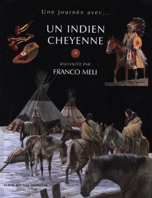 Une journée avec... un Indien Cheyenne