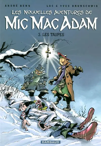 Les nouvelles aventures de Mic Mac Adam. Vol. 3. Les taupes