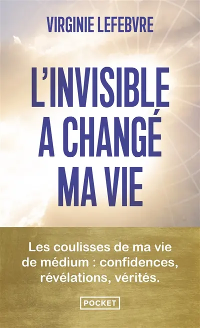 L'invisible a changé ma vie L'invisible a changé ma vie
