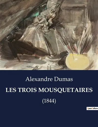 LES TROIS MOUSQUETAIRES : (1844)