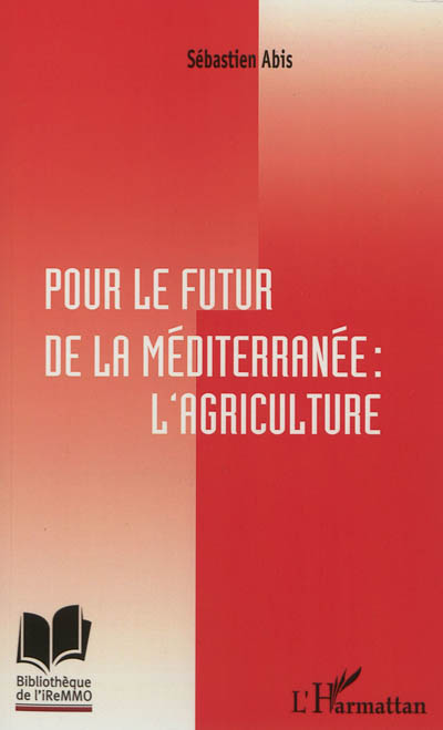 Pour le futur de la Méditerranée : l'agriculture