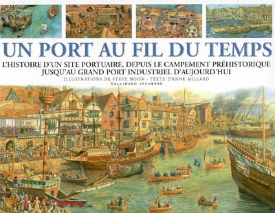 Un port au fil du temps : l'histoire d'un site portuaire, depuis le campement préhistorique jusqu'au