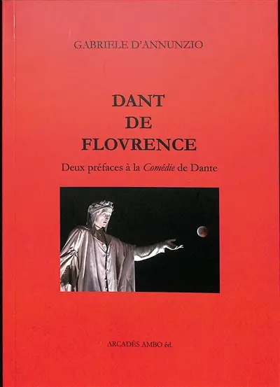 Dant de Flovrence : deux préfaces à la Comédie de Dante