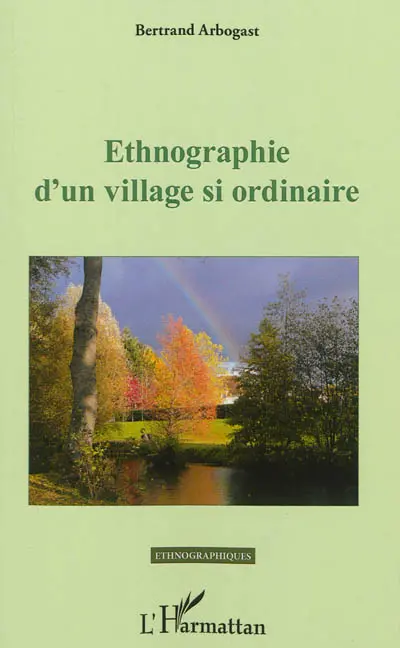 Ethnographie d'un village si ordinaire