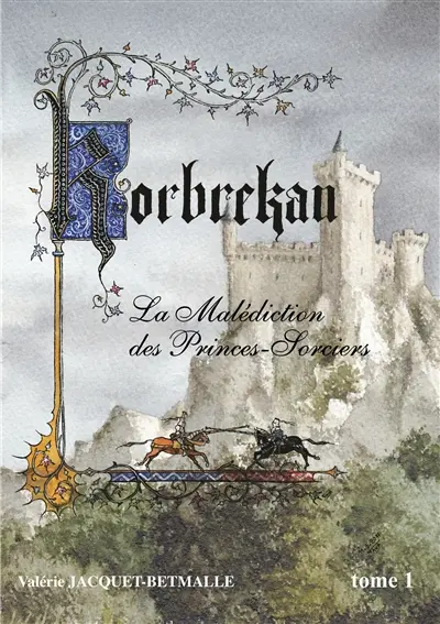 Korbrekan : La Malédiction des Princes-Sorciers Tome 1