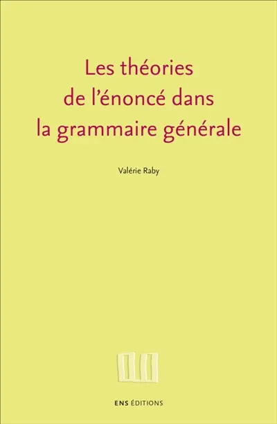 Les théories de l'énoncé dans la grammaire générale