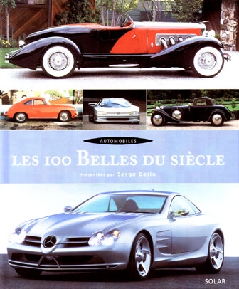 Les 100 belles du siècle : automobiles