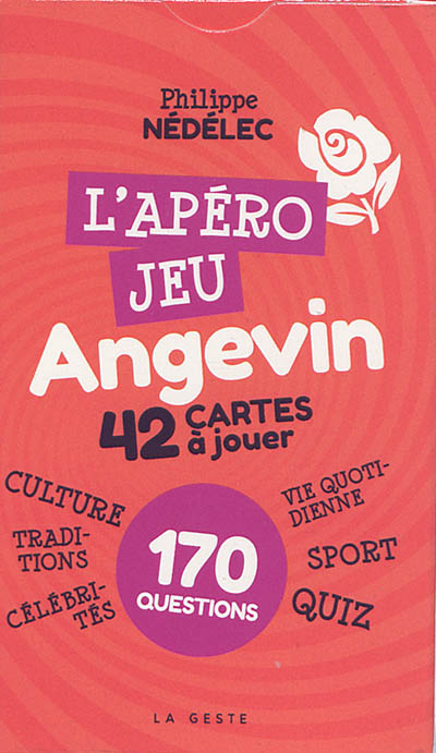 L'apéro jeu angevin : 42 cartes à jouer, 170 questions