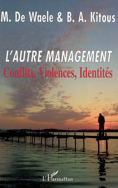 L'autre management : conflits, violences, identités