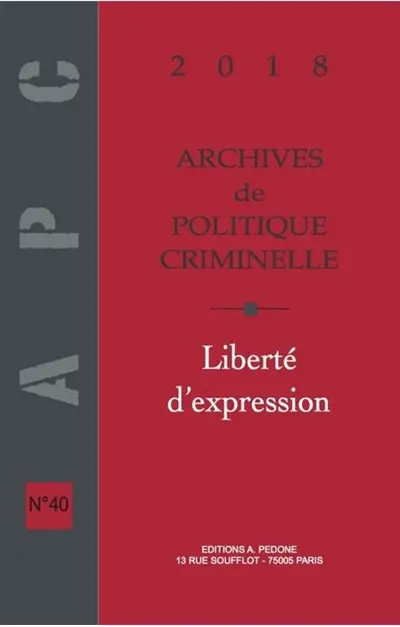 Archives de politique criminelle, n° 40. Liberté d'expression