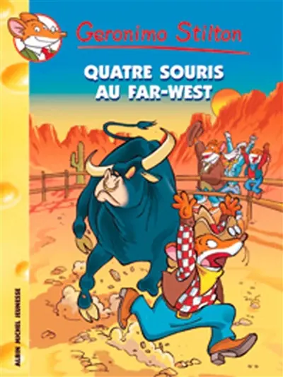Geronimo Stilton. Vol. 32. Quatre souris au Far West !