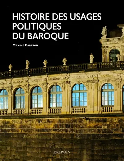 Histoire des usages politiques du baroque
