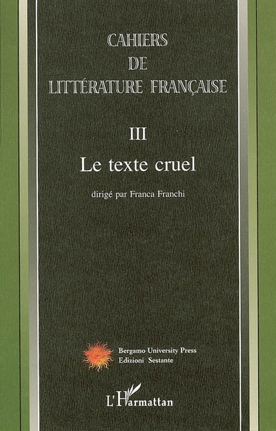 Cahiers de littérature française, n° 3. Le texte cruel