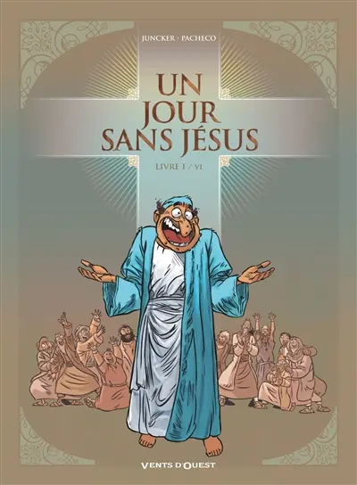 Un jour sans Jésus. Vol. 1