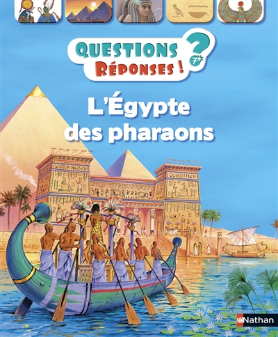 Questions? Réponses! L'Egypte des pharaons