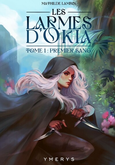 Les larmes d'Okia. Vol. 1. Premier sang