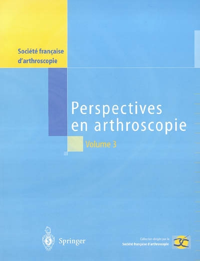 Perspectives en arthroscopie. Vol. 3