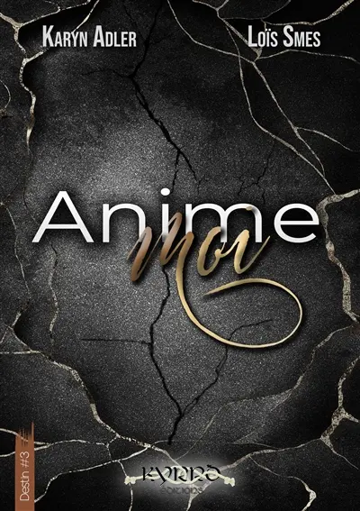Anime-moi : série Destin #3 : Format broché standard