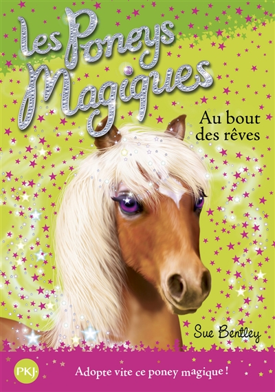 Les poneys magiques. Vol. 4. Au bout des rêves