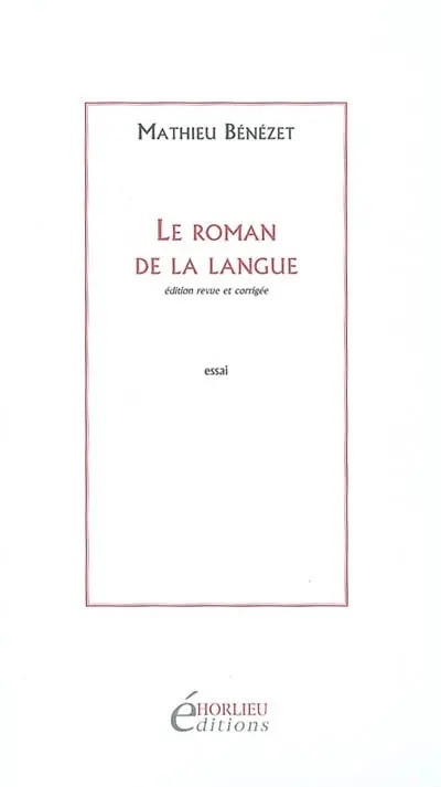 Le roman de la langue. Ecrire encore, 1997